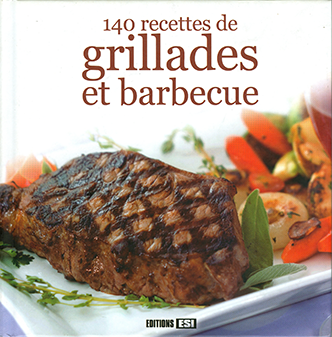 140 recettes de grillades et barcecue