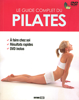 Le guide complet du pilates